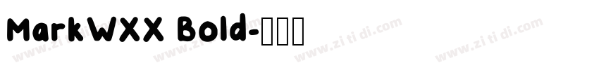 MarkWXX Bold字体转换